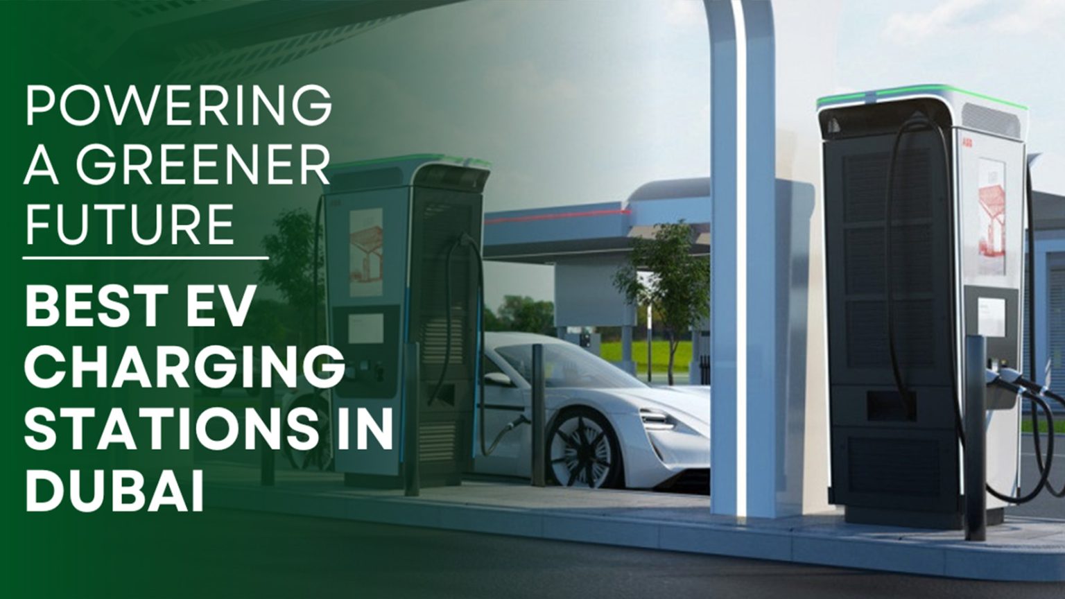Best EV Charging Stations in Dubai, UAE | Fast & Reliable EV Chargers ...
